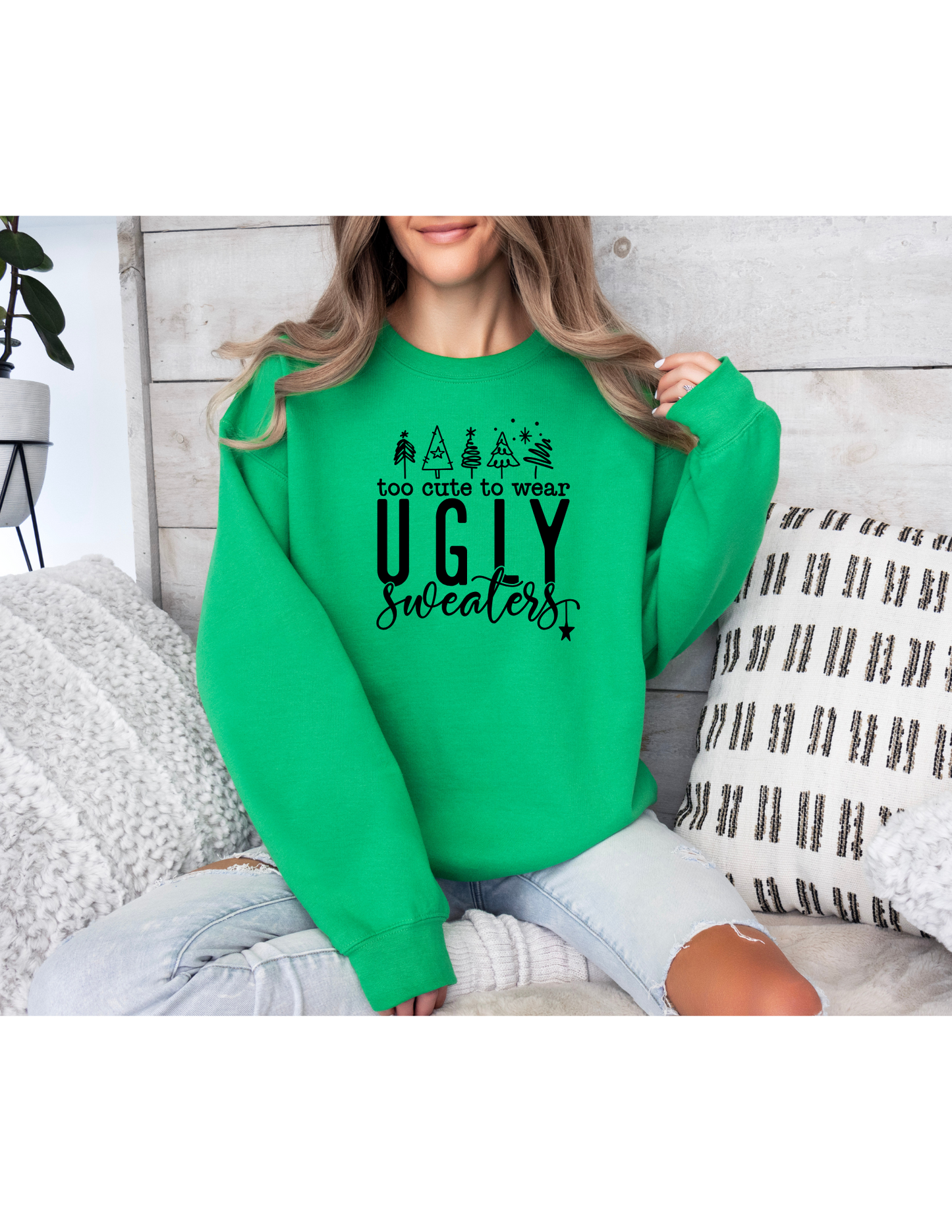 Too cute to wear Ugly Sweaters Crewneck