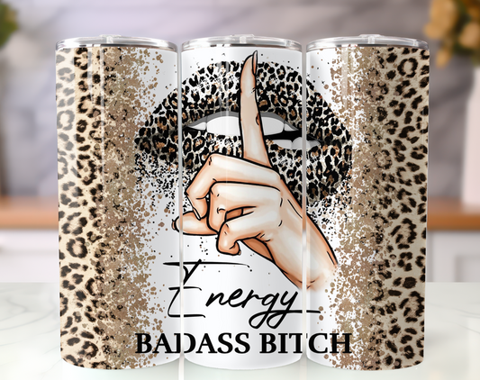 Badass Bitch Energy Tumbler