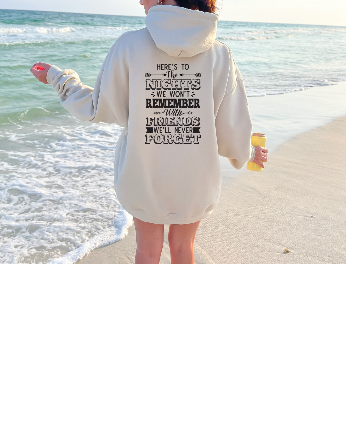 Here's to nights we won't remember with Friends we'll never forget Hoodie