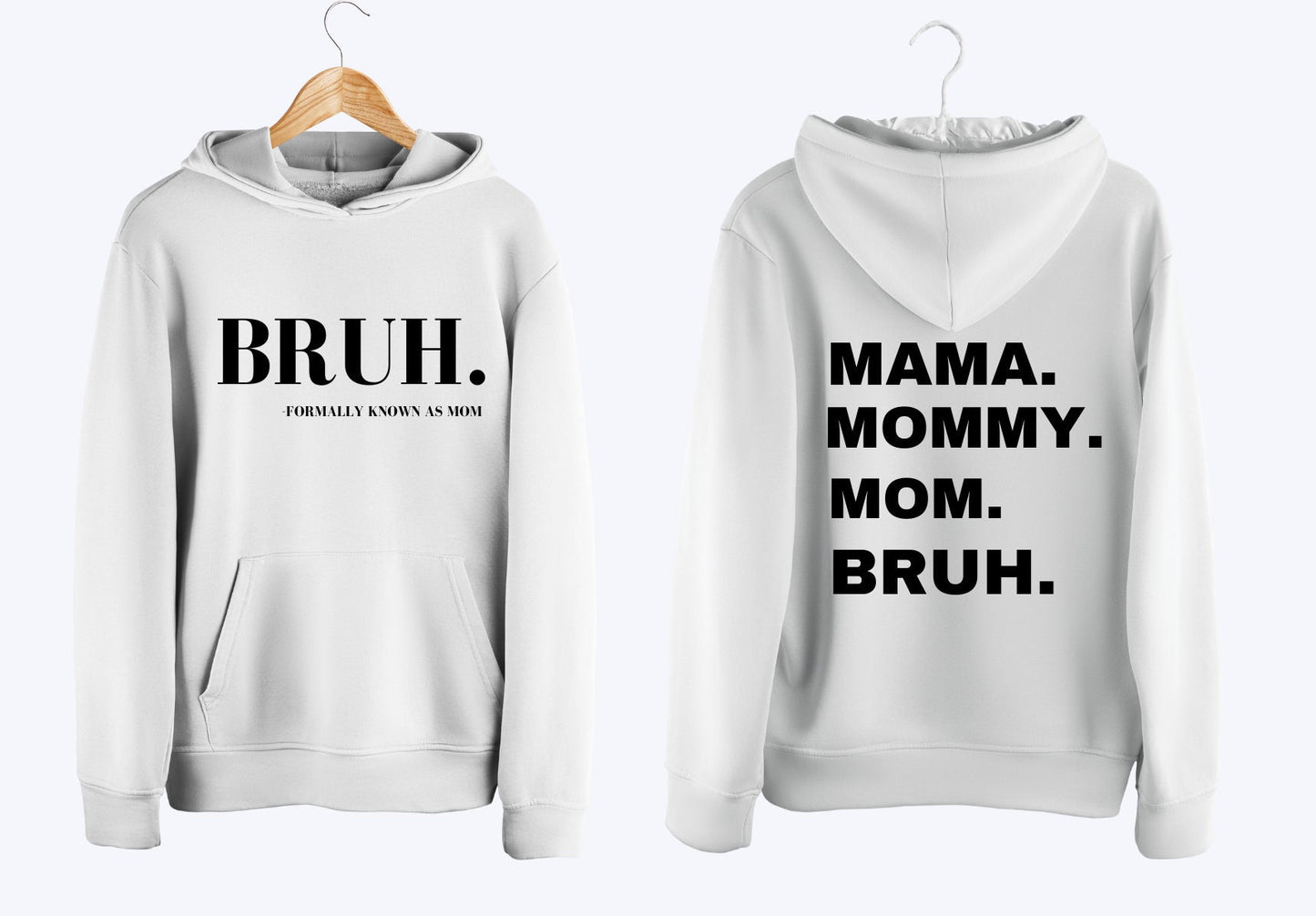 Bruh formally know as Mom Hoodie