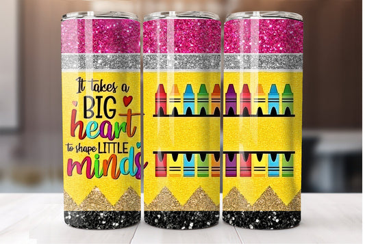 It takes a big heart to teach little minds Teacher tumbler