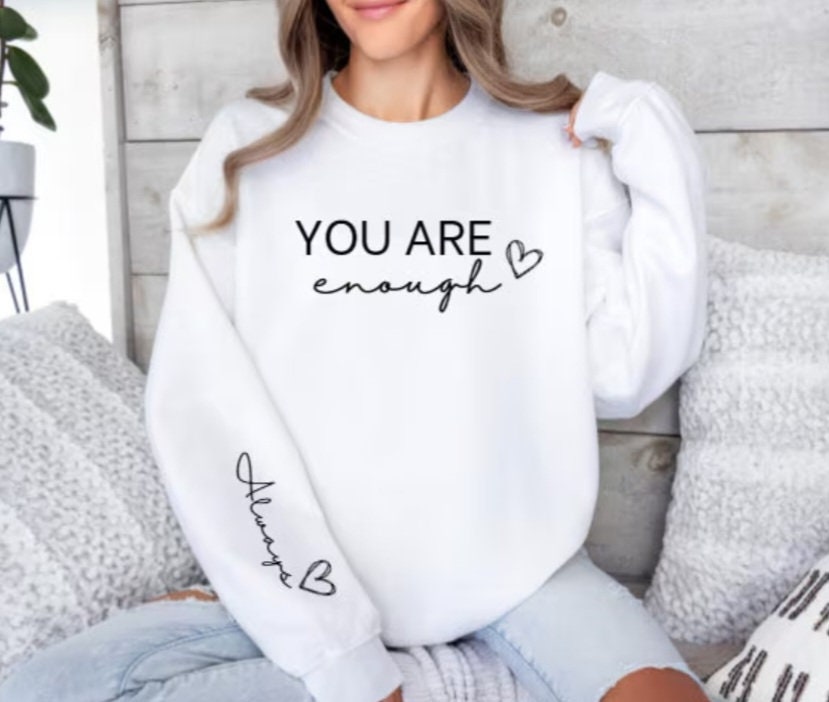 You are enough always sweater